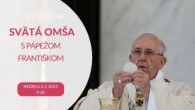 TV LUX / PRIAMY PRENOS SVÄTEJ OMŠE S PÁPEŽOM FRANTIŠKOM – Nedeľa 8. 1. 2023