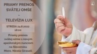 TV LUX / PRIAMY PRENOS SVÄTEJ OMŠE Z KATEDRÁLY SV. MARTINA V BRATISLAVE – 24. 8. 2022