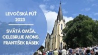 TV LUX / PRIAMY PRENOS SVÄTEJ OMŠE Z LEVOČSKEJ PÚTE - CELEBRUJE MONS. FRANTIŠEK RÁBEK, ORDINÁR OS A OZ SR