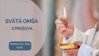 TV LUX / PRIAMY PRENOS SVÄTEJ OMŠE Z PREŠOVA – Nedeľa 29. 1. 2023
