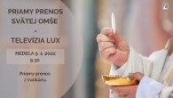 TV LUX / PRIAMY PRENOS SVÄTEJ OMŠE Z VATIKÁNU – Nedeľa 9. 1. 2022