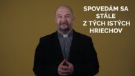 TV LUX / SPOVEDÁM SA STÁLE Z TÝCH ISTÝCH HRIECHOV