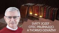 TV LUX / SVÄTÝ JOZEF – OTEC PRIJÍMAJÚCI A TVORIVO ODVÁŽNY | V ŠKOLE DUCHA