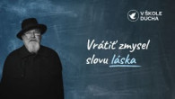 TV LUX / VRÁTIŤ ZMYSEL SLOVU LÁSKA | V ŠKOLE DUCHA