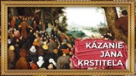 TV LUX / ŽIVÉ OBRAZY 3 | KÁZANIE JÁNA KRSTITEĽA