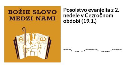 František Trstenský / Posolstvo evanjelia z 2. nedele v Cezročnom období (19.1.) | Božie Slovo medzi nami