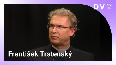 František Trstenský / Trstenský: Čelíme väčšiemu zápasu o to, prečo byť veriacim. Potrebujeme to viac odôvodňovať