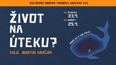  Život na úteku? | Farská duchovná obnova | Kostol sv. Františka | Piatok 24.4.2026 o 9:30