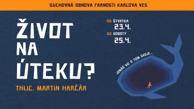 Život na úteku? | Farská duchovná obnova | Kostol sv. Františka | Piatok 24.4.2026 o 9:30