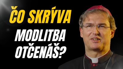 Godzone / O. biskup Trstenský o modlitbe Otčenáš