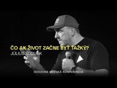 Godzone / ČO AK ŽIVOT ZAČNE BYŤ ŤAŽKÝ? | GODZONE WORSHIP & JULO SLOVÁK | GODZONE MUŽSKÁ KONFERENCIA 2024