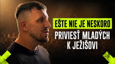 Godzone / Ešte nie je neskoro priviesť mladých k Ježišovi!