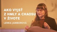 Godzone / AKO VYJSŤ Z HMLY A CHAOSU V ŽIVOTE - LENKA JAMBOROVÁ / ŽENSKÁ KONFERENCIA 2022