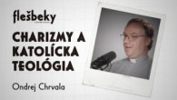 Godzone / CHARIZMY A KATOLÍCKA TEOLÓGIA - ONDREJ CHRVALA | GODZONE PODCAST FLEŠBEKY