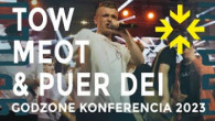 Godzone / KONCERT TOW MEOT & PUER DEI | Godzone konferencia 2023