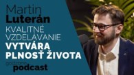 Godzone / KVALITNÉ VZDELÁVANIE VYTVÁRA PLNOSŤ ŽIVOTA - MARTIN LUTERÁN | GODZONE PODCAST FLEŠBEKY
