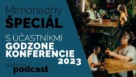Godzone / MIMORIADNY ŠPECIÁL S ÚČASTNÍKMI GODZONE KONFERENCIE 2023 | GODZONE PODCAST FLEŠBEKY