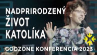 Godzone / NADPRIRODZENÝ ŽIVOT KATOLÍKA - MARY HEALY | Godzone konferencia 2023