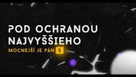 Godzone / POD OCHRANOU NAJVYŠŠIEHO | MOCNEJŠÍ JE PÁN 5