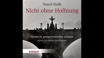 Tomáš Halík / Nicht ohne Hoffnung: Glaube im postoptimistischen Zeitalter Hörbuch von Tomás Halík