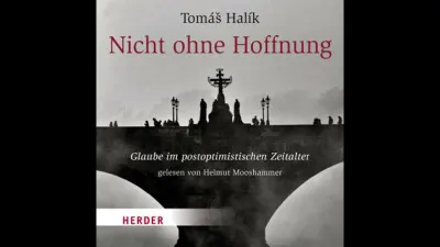 Nicht ohne Hoffnung: Glaube im postoptimistischen Zeitalter Hörbuch von Tomás Halík