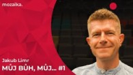Jakub Limr / Jakub Limr | Můj Bůh, můj oheň