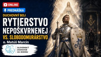 Matúš Marcin | Duchovný boj - Rytierstvo vs. slobodomurárstvo - o. Matúš Marcin