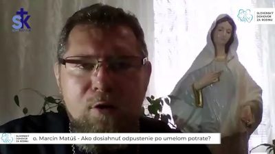 Matúš Marcin / Matúš Marcin | O. Marcin Matúš - Ako dosiahnuť odpustenie po umelom potrate