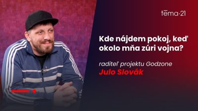 Slovák Julo / Šéf Godzone: Kde nájdem pokoj, keď okolo mňa zúri vojna?