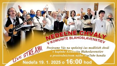 Komunita Blahoslavenstiev / NEDEĽNÉ CHVÁLY S KOMUNITOU BLAHOSLAVENSTIEV