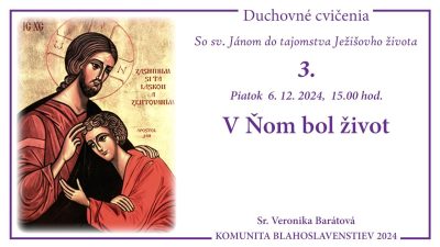 Komunita Blahoslavenstiev / 03_V ŇOM BOL ŽIVOT