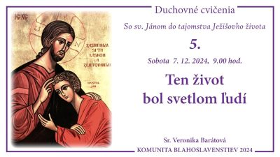 Komunita Blahoslavenstiev / 04_TEN ŽIVOT BOL SVETLOM ĽUDÍ