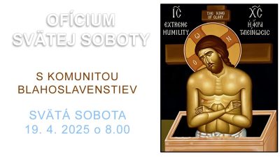 Komunita Blahoslavenstiev / 16_OFÍCIUM SVÄTEJ SOBOTY