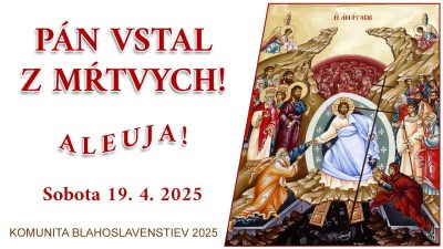 Komunita Blahoslavenstiev / 19_OSLAVA VZKRIESENIA