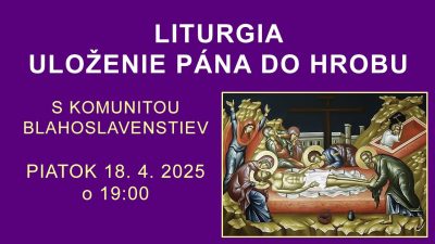 Komunita Blahoslavenstiev / ULOŽENIE PÁNA DO HROBU