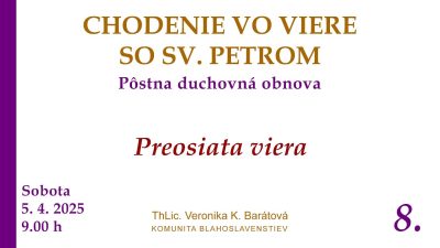 Komunita Blahoslavenstiev / 08_PREOSIATA VIERA