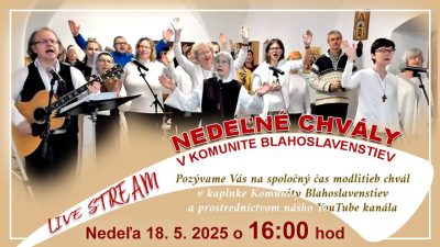 Komunita Blahoslavenstiev / NEDEĽNÉ CHVÁLY S KOMUNITOU BLAHOSLAVENSTIEV