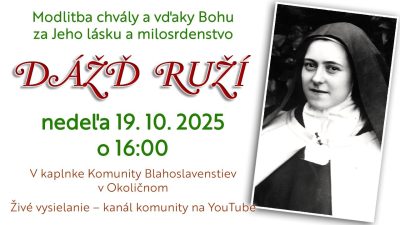 Komunita Blahoslavenstiev / NEDEĽNÉ CHVÁLY S KOMUNITOU BLAHOSLAVENSTIEV - DÁŽĎ RUŽÍ