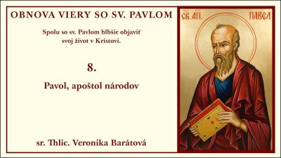 Komunita Blahoslavenstiev / 08_PAVOL, APOŠTOL NÁRODOV