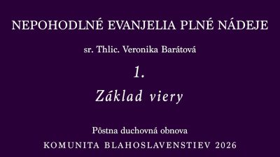 Komunita Blahoslavenstiev / 01_ZÁKLAD VIERY