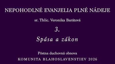 Komunita Blahoslavenstiev / 03_SPÁSA A ZÁKON