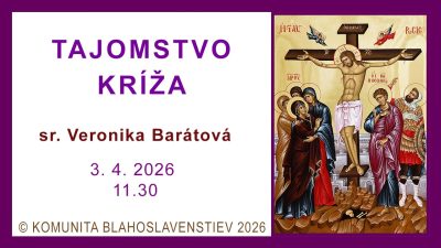 Komunita Blahoslavenstiev / 05_TAJOMSTVO KRÍŽA