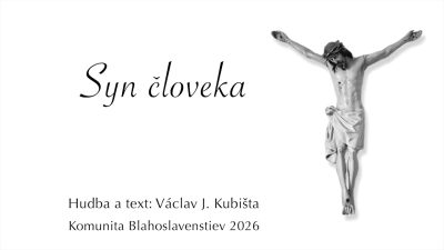 Komunita Blahoslavenstiev / SYN ČLOVEKA