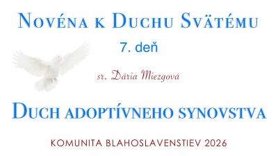 Komunita Blahoslavenstiev / 07_SIEDMY DEŇ NOVÉNY K DUCHU SVÄTÉMU 2026