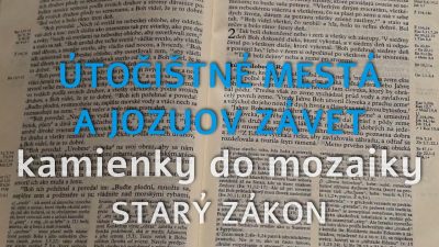 Komunita Blahoslavenstiev / 10 Útočištné mestá a Jozuov závet