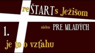 Komunita Blahoslavenstiev / 01 Reštart - je to o vzťahu