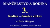Komunita Blahoslavenstiev / 03_RODINA DOMÁCA CIRKEV