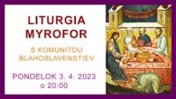 Komunita Blahoslavenstiev / 04_LITURGIA MYROFOR