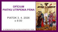 Komunita Blahoslavenstiev / 04_OFÍCIUM VEĽKÉHO PIATKU