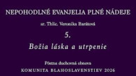 Komunita Blahoslavenstiev / 05_BOŽIA LÁSKA A UTRPENIE